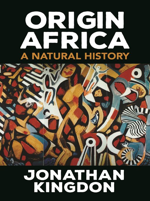 Title details for Origin Africa by Jonathan Kingdon - Available